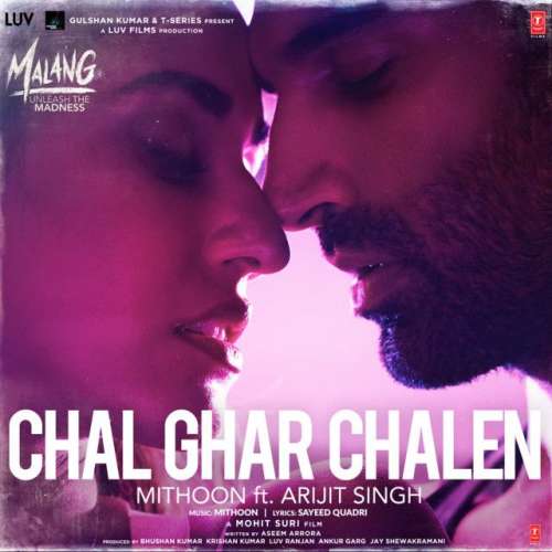 Chal Ghar Chalen (From "Malang - Unleash The Madness") [Mithoon feat. Arijit Singh]